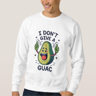 Ik geef geen guac avocado woordspeling trui