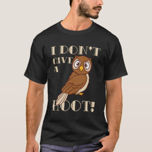 Ik geef geen hete uil t-shirt
