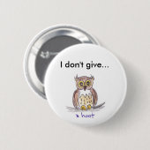 "Ik geef geen hoot"-knop Ronde Button 5,7 Cm (Voorkant /achterkant)