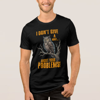 Ik Geef Geen Klap Om Je Problemen Grappige Uil Tri-Blend Shirt