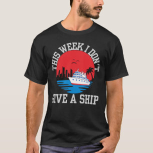Ik geef geen schip-grappige cruise t-shirt
