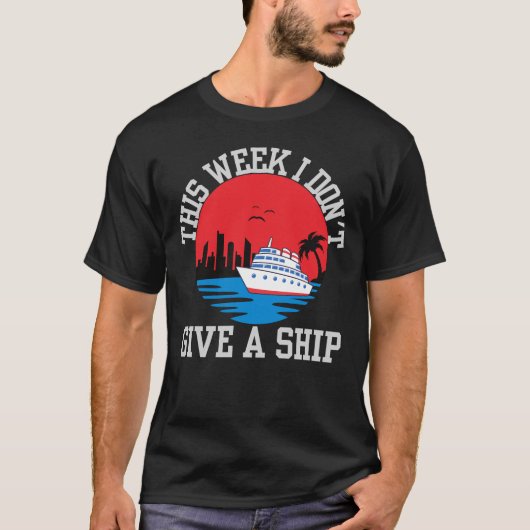 Ik geef geen schip-grappige cruise t-shirt (Voorkant)