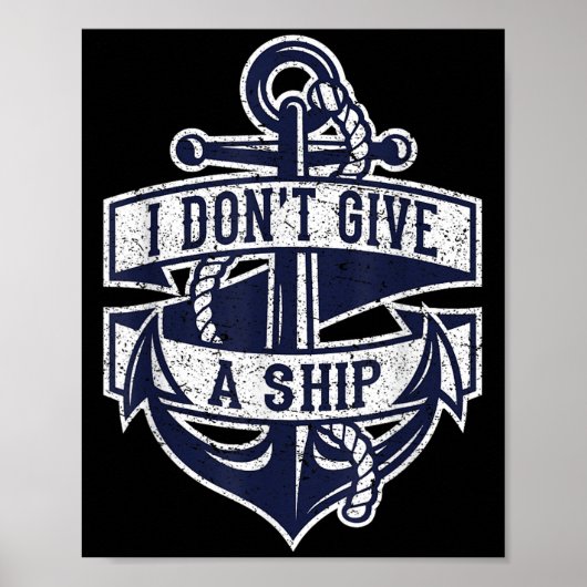 Ik geef geen schip grappige nautische offerte anke poster (Voorkant)