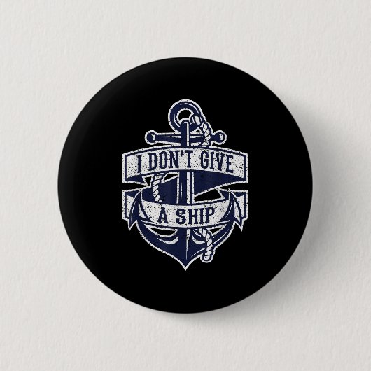 Ik geef geen schip grappige nautische offerte anke ronde button 5,7 cm (Voorkant)