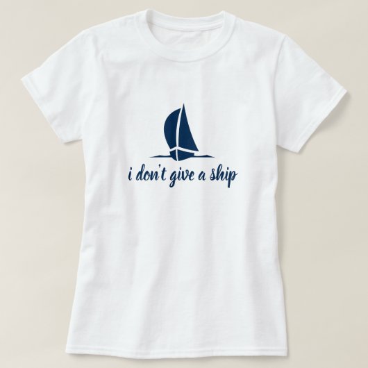 Ik geef geen schip, stinkend shirt voor vrouwen (Design voorkant)