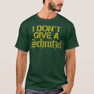 Ik geef geen Schnitzel - grappige Duitse Souvenir  T-shirt