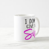 Ik geef geen Sip Koffiemok (Voorkant rechts)