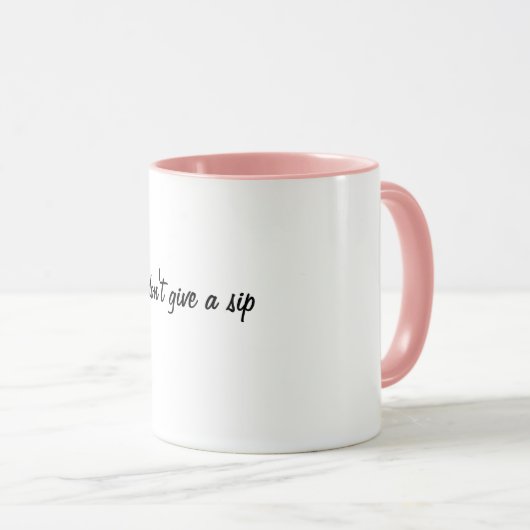 Ik geef geen sip mok (Voorkant rechts)