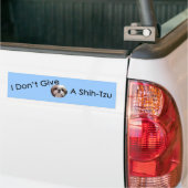 Ik geef geen sjiitische Tzu Bumpersticker (Op Truck)
