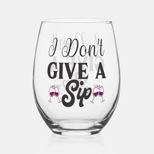 Ik geef geen slok stomeloze wijn glas (Voorkant)