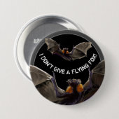 Ik geef geen vliegende vos. ronde button 7,6 cm (Voorkant /achterkant)