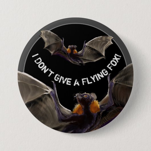Ik geef geen vliegende vos. ronde button 7,6 cm (Voorkant)