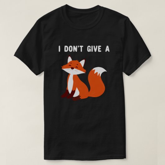 Ik geef geen vos t-shirt (Design voorkant)