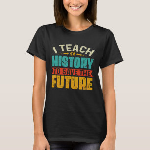 Ik geef geschiedenis om de toekomstige geschiedeni t-shirt