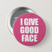 "Ik geef goed gezicht" Button (Voorkant /achterkant)