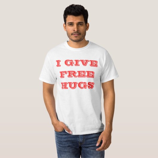 IK GEEF GRATIS HUGS T-SHIRT (Voorkant volledig)