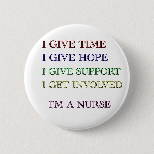 IK GEEF, IK BEN EEN VERPLEEGKUNDIGE. RONDE BUTTON 5,7 CM (Voorkant)