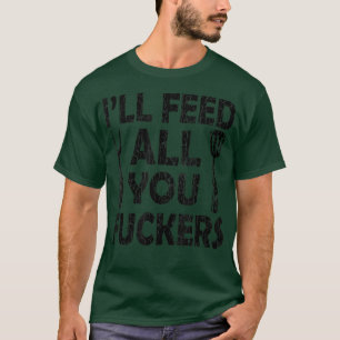 Ik geef je alle grappige Cook Chef Cooking Graphic T-shirt