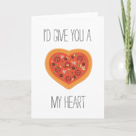 Ik geef je een pizza mijn hart Kaart