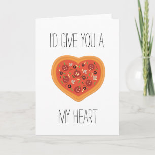 Ik geef je een pizza mijn hart Kaart