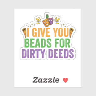 Ik geef je kralen voor vuile daden. sticker
