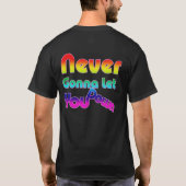Ik geef je nooit op. t-shirt (Achterkant)