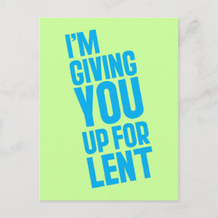 Ik geef je op voor Lent Briefkaart