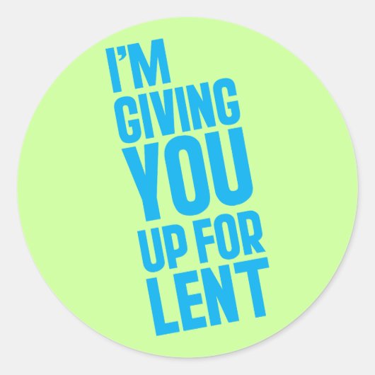 Ik geef je op voor Lent Ronde Sticker (Voorkant)