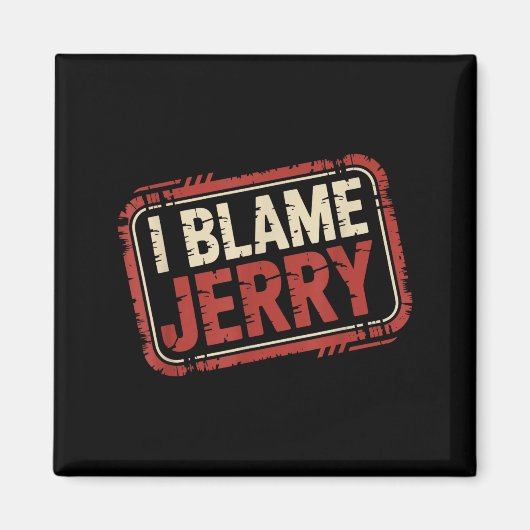 Ik geef Jerry de schuld  Magneet (Voorkant)