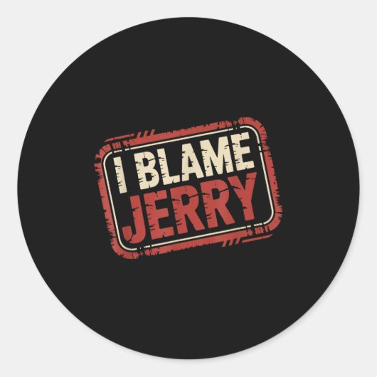 Ik geef Jerry de schuld  Ronde Sticker (Voorkant)