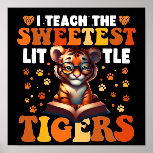 Ik geef les aan de liefste kleine tijgerleraar poster (Voorkant)