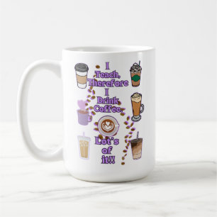 Ik geef les, dus ik drink koffie koffiemok