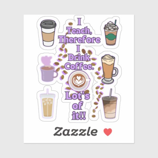 Ik geef les, dus ik drink koffie sticker (Vel)