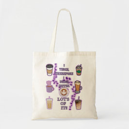 Ik geef les, dus ik drink koffie tote bag