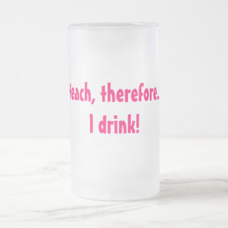 Ik geef les, dus.... Ik drink! Matglas Bierpul