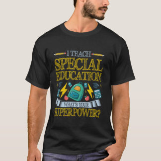 Ik geef les in speciaal onderwijs Whats Your Super T-shirt