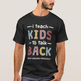 Ik geef les om taalpatholoog te spreken t-shirt