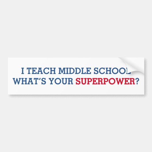 Ik Geef Les op de Middelbare School Wat is Je Supe Bumpersticker (Voorkant)