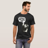 Ik geef niet eens om grappig Gezegde T-shirt (Voorkant volledig)