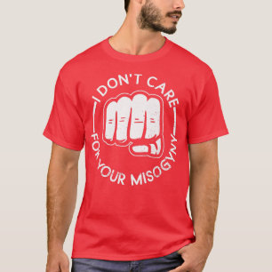 Ik geef niet om je vrouwtje. t-shirt
