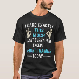 Ik geef om gewichtstraining t-shirt