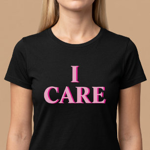 Ik Geef Om Positieve Aandachtvolle Gedachten T-shirt