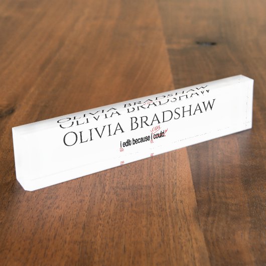 Ik geef uit omdat ik me kan aanpassen naambordje (Zijkant)