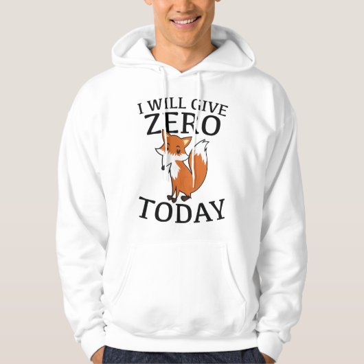 Ik geef vandaag Zero Fox Hoodie (Voorkant)