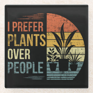 Ik Geef Voorkeur Aan Planten Boven Mensen Retro Pl Glazen Onderzetter