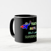 Ik geef Wiskunde les. Wat is je superkracht? Mok (Voorkant links)