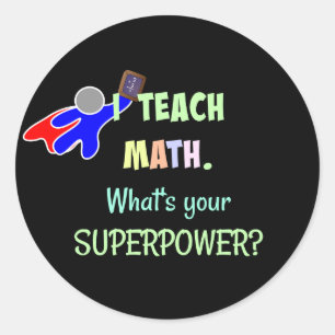 Ik geef Wiskunde les. Wat is je superkracht? Ronde Sticker