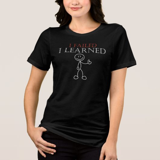 Ik gefaald Ik geleerd, Motiverende quote Tri-Blend Shirt (Voorkant)