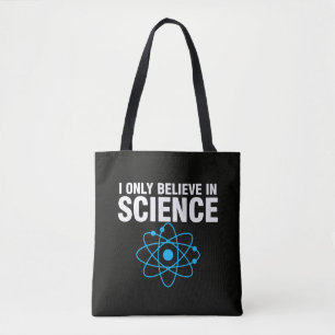 Ik geloof alleen in wetenschap Funny wetenschap li Tote Bag