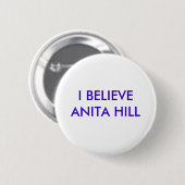 IK GELOOF ANITA HILL RONDE BUTTON 5,7 CM (Voorkant /achterkant)